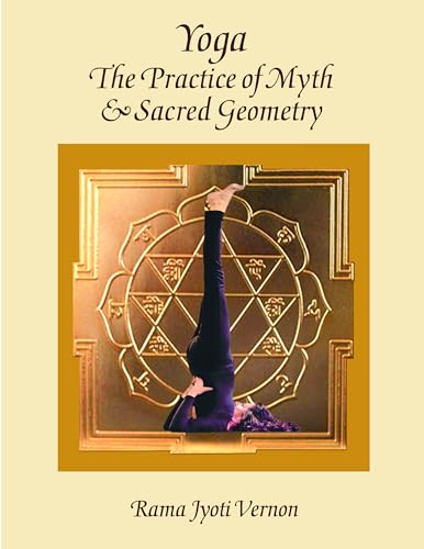 Yoga: The Practice of Myth and Sacred Geometry von Lotus Press (WI)
